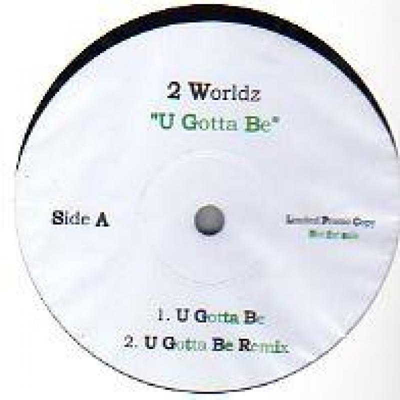 2 WORLDZ/U GOTTA BE レコード通販・買取のサウンドファインダー