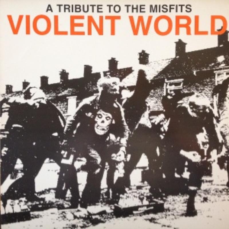 V.A./VIOLENT WORLD ? A TRIBUTE TO THE MISFITS レコード通販・買取の