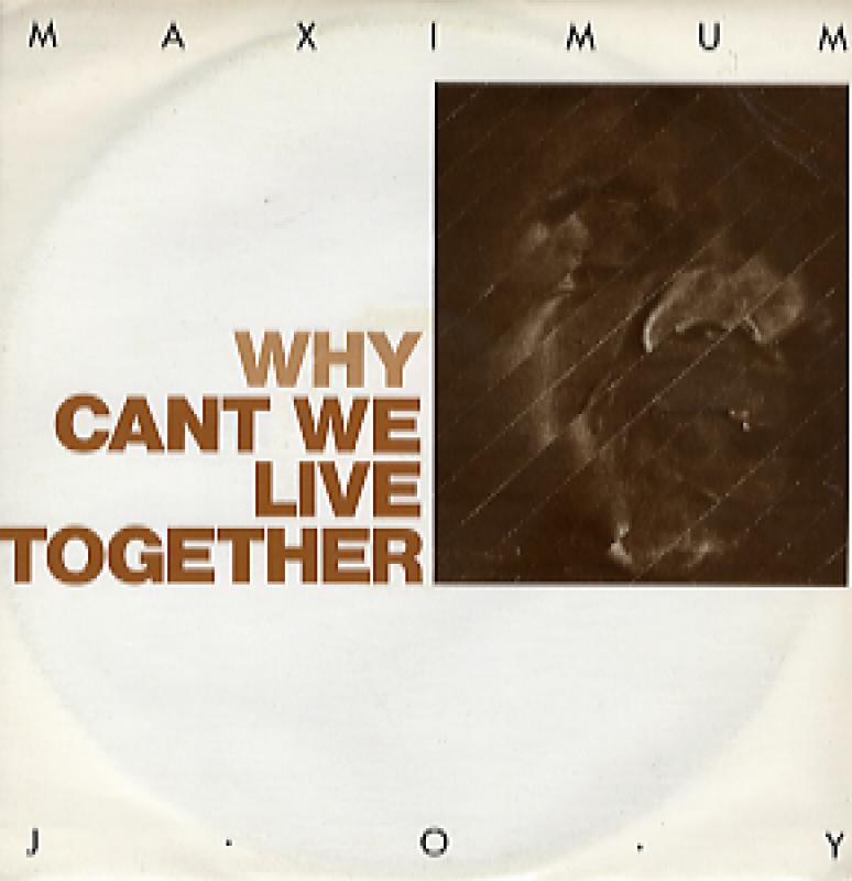MAXIMUM JOY/WHY CANT WE LIVE TOGETHER (UK) レコード通販・買取の