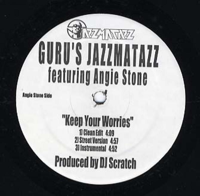 GURU'S JAZZMATAZZ ft The Roots, Angie Stone/KEEP YOUR WORRIES