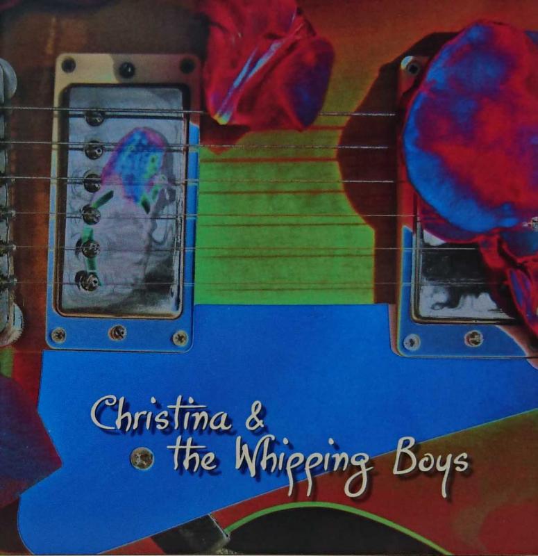CHRISTINA & THE WHIPPING BOYS/Christina & The Whipping Boys 