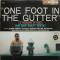 ONE FOOT IN THE GUTTER y180gdʔՁz