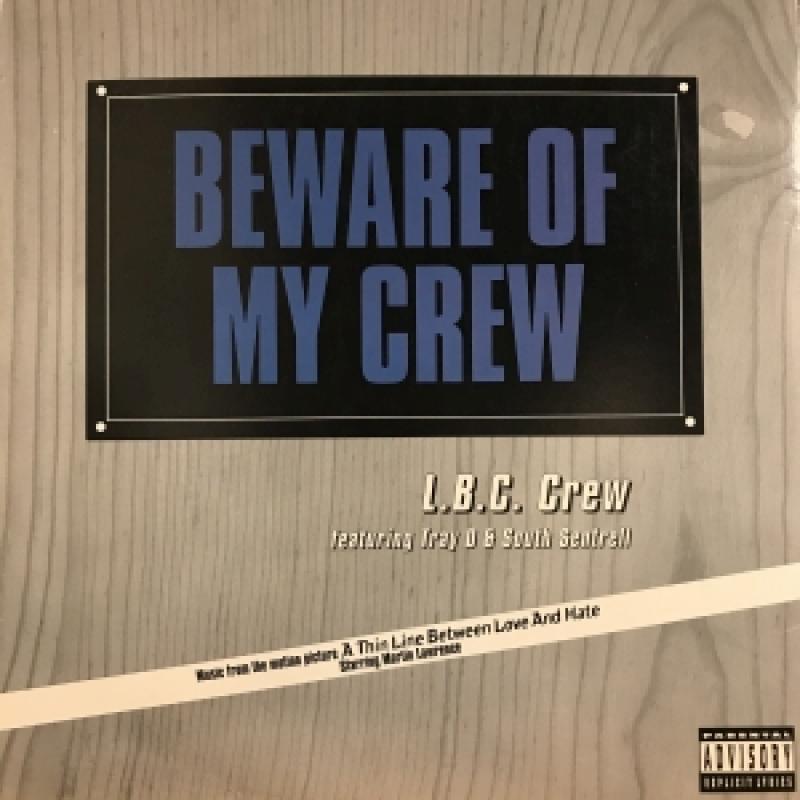 L.B.C. CREW/BEWARE OF MY CREW レコード通販・買取はサウンドファインダー