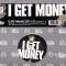 I GET MONEY||