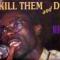 KILL THEM AND DONE (LP)||