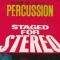 PERCUSSION STAGED FOR STEREO
