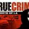 TRUE CRIME STREETS OF LA (2LP)