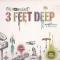 3 FEET DEEP feat. ABDOMINAL & D-SISIVE