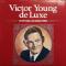 VICTOR YOUNG DE LUXE