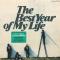 THE BEST YEAR OF MY LIFE