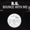 BOUNCE WITH ME
