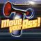 MOVE YOUR ASS!