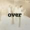 OVER