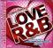 LOVE R&B LOVE & R-IZMICAL