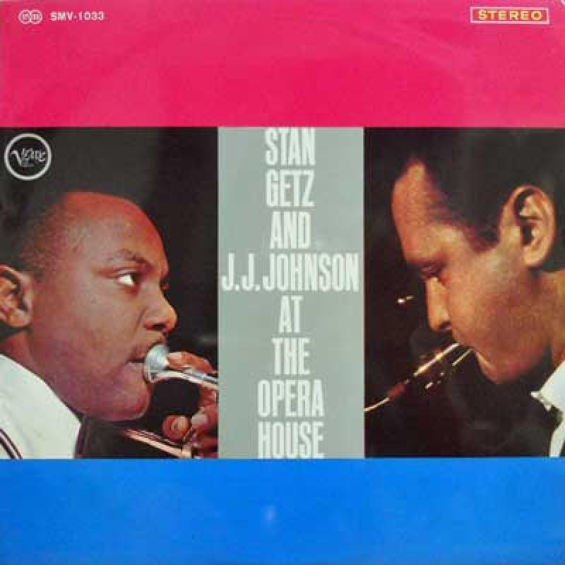 Stan Getz And J.J. Johnson At the opera house (Vinyl Records, LP, CD ...