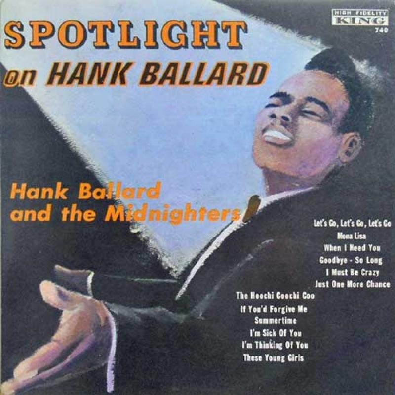 HANK BALLARD AND THE MIDNIGHTERS/Spotlight On Hank Ballard レコード通販・買取の ...