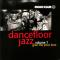 Mojo Club Presents Dancefloor Jazz Volume 7: Give Me Your Love