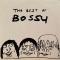 The Best Of Bossy