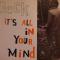 IT'S ALL IN YOUR MIND||It's All In Your Mind