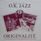 Originalite - The Original 1956 Recordings Of O.K.Jazz