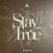 Stay True EP01